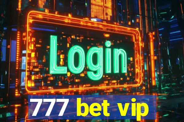 777 bet vip